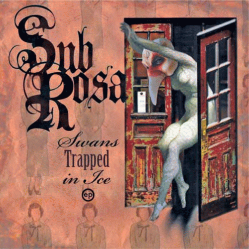 SubRosa : Swans Trapped in Ice